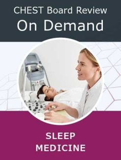 CHEST Board Review On Demand 2025 : Sleep Medicine