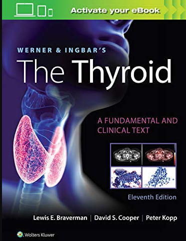 Werner & Ingbar’s The Thyroid, 11th Edition