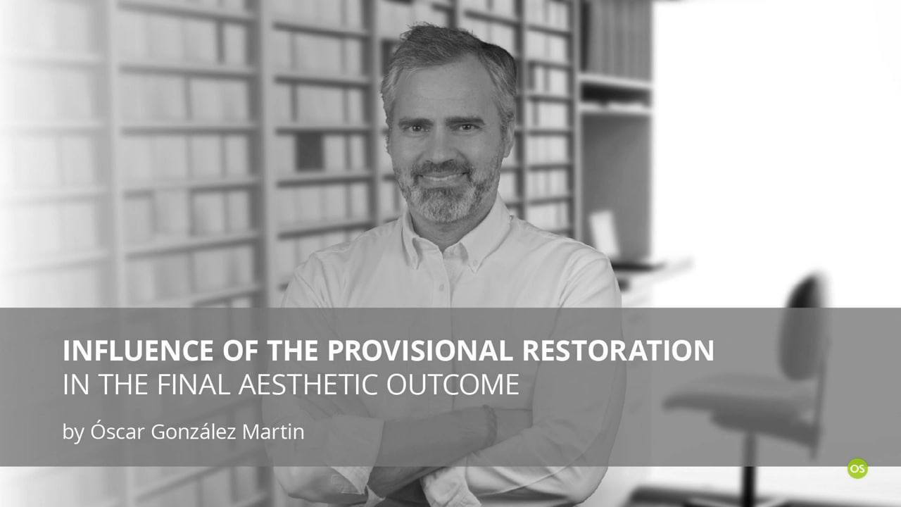 Osteocom Influence of the provisional restoration