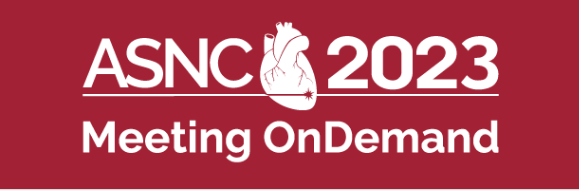 2023 ASNC Annual Meeting OnDemand