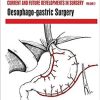 1637394589 152894983 current and future developments in surgery volume 2 oesophago gastric surgery