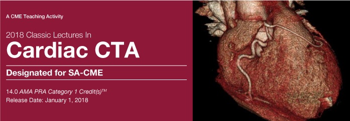 2018 Classic Lectures in Cardiac CTA