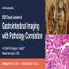 2020 classic lectures in gastrointestinal imaging with pathology correlation