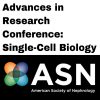 Advances in Research Conference Single Cell Biology On Demand ASN OCTOBER 2020