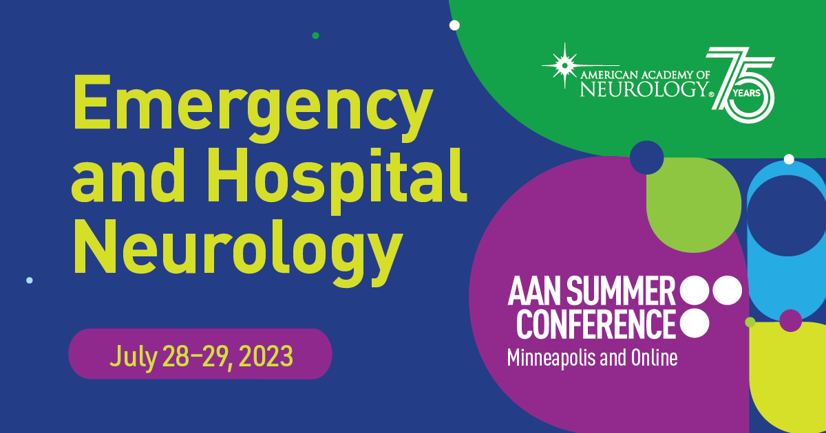 American Academy of Neurology Summer Conference Emergency and Hospital Neurology 2023