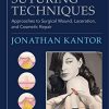 Atlas Of Suturing Techniques Approaches To Surgical Wound Laceration And Cosmetic Repair Second Edition Original PDF From Publisher