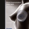 Breast Augmentation Video Atlas, 2nd Edition
