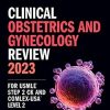Clinical Obstetrics Gynecology Review 2023 For USMLE Step 2 CK and COMLEX USA Level 2 USMLE Prep ePub