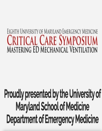 Critical Care Symposium Mastering ED Mechanical Ventilation 2021 videos
