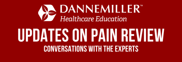 Dannemiller Updates On Pain Review Conversations with the Experts 2022
