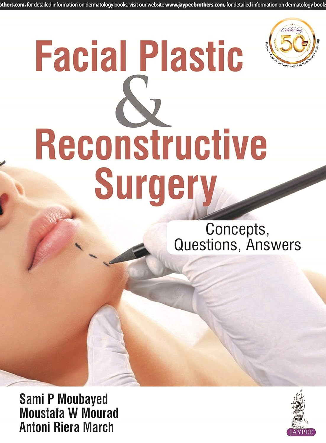 Facial Plastic And Reconstructive Surgery Concepts Questions Answers
