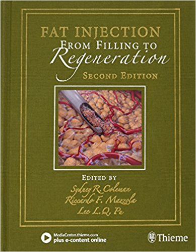Fat Injection From Filling To Regeneration 2nd Edition