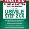 First Aid Clinical Pattern Recognition for the USMLE Step 2 CK Original PDF from Publisher