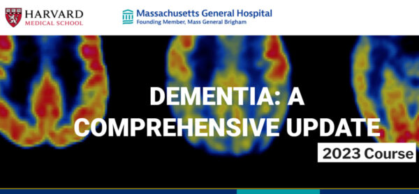 Harvard Dementia A Comprehensive Update 2023 CME VIDEOS