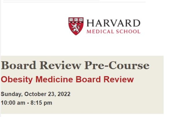 Harvard Obesity Medicine Board Review Board Review Pre Course 2022