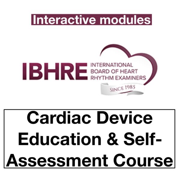 IBHRE Cardiac Device Education and Self Assessment CDESA Complete HTML