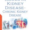 Issues in Kidney Disease – Chronic Kidney Disease Original PDF From Publisher