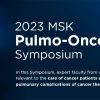 MSK Pulmo Oncology Symposium 2023