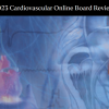 Mayo Clinic Cardiovascular Online Board Review 2023 VideosSlides PDF