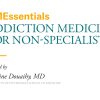 Oakstone CMEssentials Addiction Medicine for Non Specialists 2023