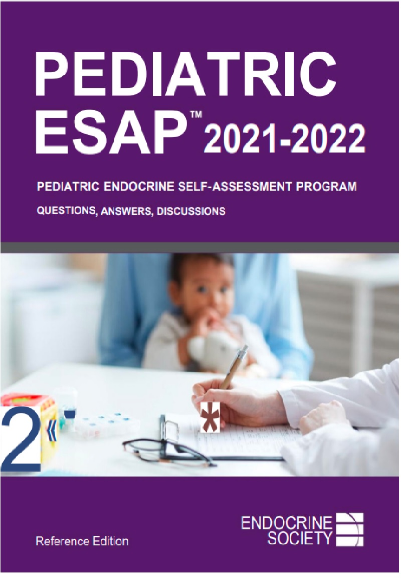 Pediatric ESAP 2021 2022 Pediatric Endocrine Self Assessment Program 1