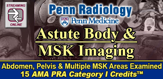Penn Radiology Astute Body and MSK Imaging 2023 Videos