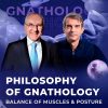 Philosophy of Gnathology Balance of Muscles Postures