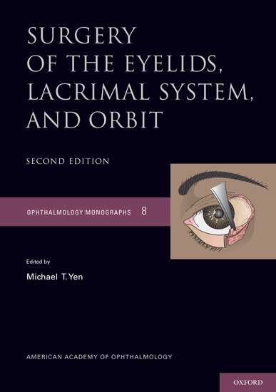 Surgery of the Eyelid, Lacrimal System, and Orbit (Ophthalmology Monograph Series)