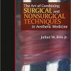 The Art Of Combining Surgical And Nonsurgical Techniques In Aesthetic Medicine EPUB