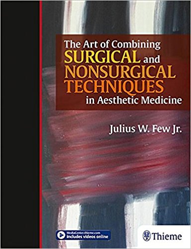 The Art Of Combining Surgical And Nonsurgical Techniques In Aesthetic Medicine EPUB