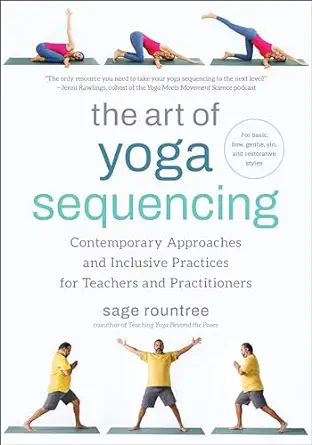 The Art Of Yoga Sequencing