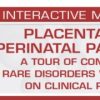 USCAP Placental and Perinatal Pathology A Tour of Common and Rare Disorders with a Focus on Clinical Relevance 2023