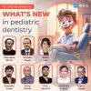 WHATS NEW in Pediatric Dentistry