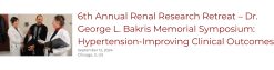 UChicago Medicine 6th Annual Renal Research Retreat