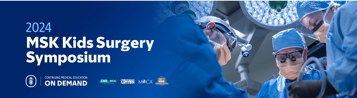 2024 MSK Kids Surgery Symposium — On Demand