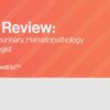 Pathology Review: Gastrointestinal, Genitourinary and Hematopathology for the General Pathologist 2022