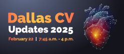 Foundation for Advanced Cardiovascular Education and Training Dallas CV Updates 2025