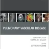 Pulmonary Vascular Disease, An Issue of Radiologic Clinics of North America (The Clinics Radiology, Volume 63-2) (EPUB)