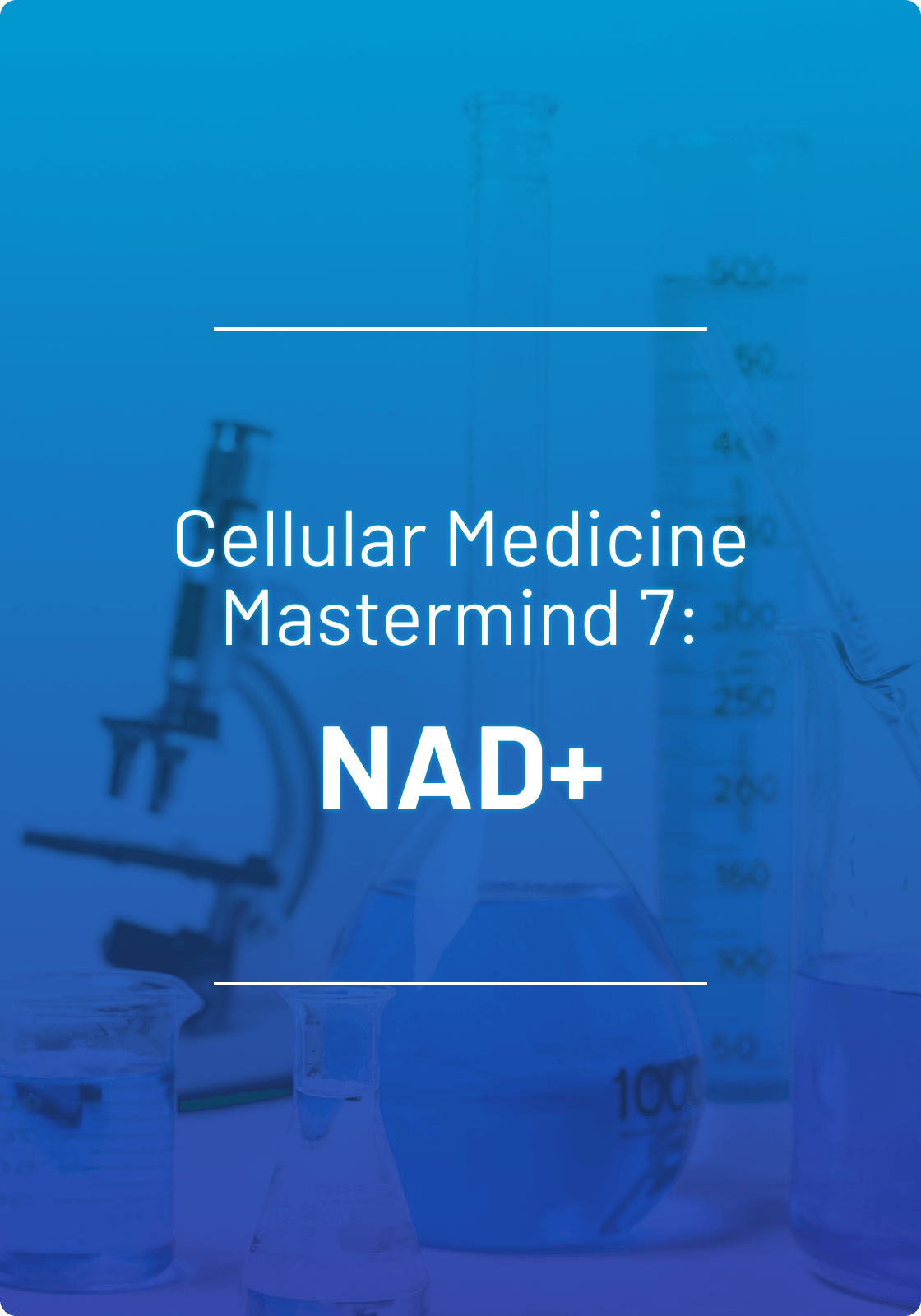 SSRP Cellular Medicine Mastermind 7 NAD+ 2022