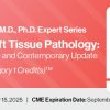 DocmedED 2025 Jason L. Hornick, M.D., Ph.D. Expert Series – Practical Soft Tissue Pathology