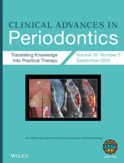 Clinical Advances in Periodontics, Journal Archive (2011 – 2025)