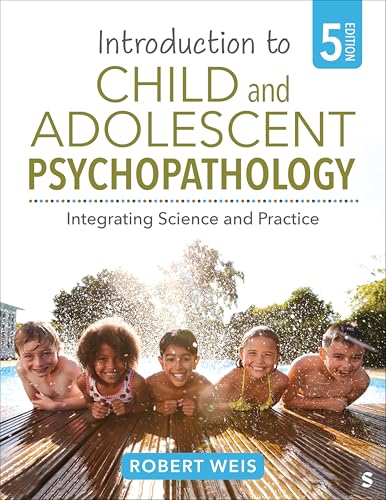 Introduction to Child and Adolescent Psychopathology Integrating Science and Practice, 5th edition (Original PDF from Publisher)