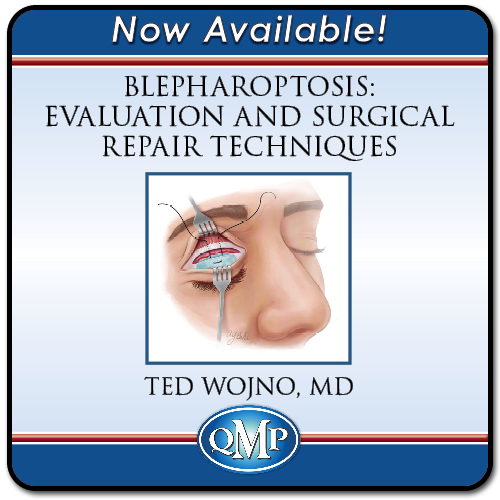 QMP Blepharoptosis Evaluation and Surgical Repair Techniques 2022