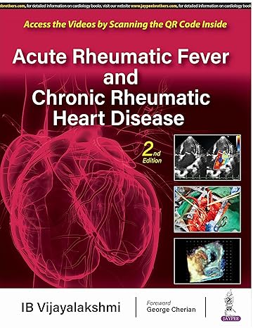 Acute Rheumatic Fever and Chronic Rheumatic Heart Disease 2nd Edition