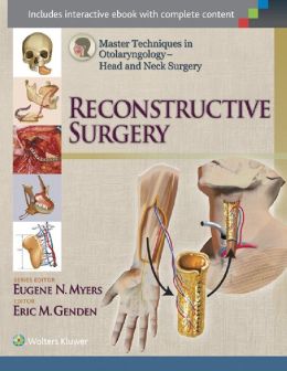 Master Techniques in Otolaryngology – Head and Neck Surgery: Reconstructive Surgery (EPUB)