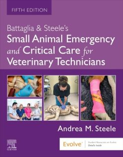 Battaglia & Steele’s Small Animal Emergency and Critical Care for Veterinary Technicians, 5th edition (Original PDF from Publisher)