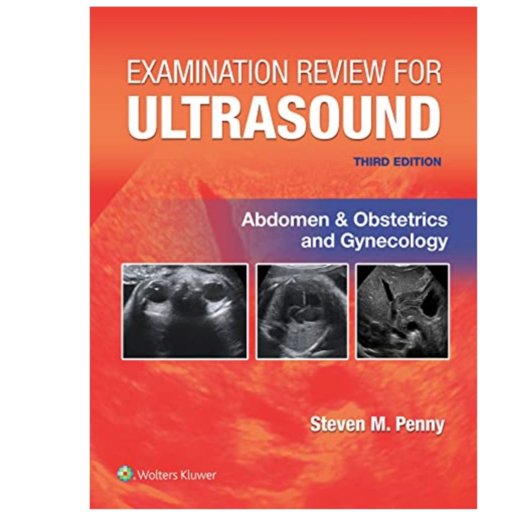 Examination Review for Ultrasound: Abdomen and Obstetrics & Gynecology, 3rd 2022 PDF