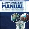 Anesthesiology Manual: Best Practices and Case Management (Original PDF from Publisher)
