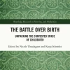 The Battle over Birth (Original PDF from Publisher)