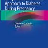 Comprehensive Clinical Approach to Diabetes During Pregnancy (Original PDF from Publisher)
